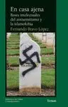 EN CASA AJENA: BASES INTELECTUALES DEL ANTISEMITISMO Y LA ISLAMOFOBIA.