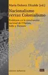 NACIONALISMO VERSUS COLONIALISMO: PROBLEMAS EN LA CONSTRUCCIÓN NACIONAL DE FILIPINAS, INDIA Y VIETNA
