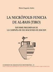 LA NECRÓPOLIS FENICIA DE AL-BASS (TIRO)