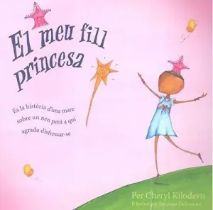 EL MEU FILL PRINCESA