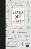 ¿Para qué Sirve? Sobre los Usos del Uso