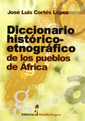 DICCIONARIO HISTÓRICO-ETNOGRÁFICO DE LOS PUEBLOS DE ÁFRICA