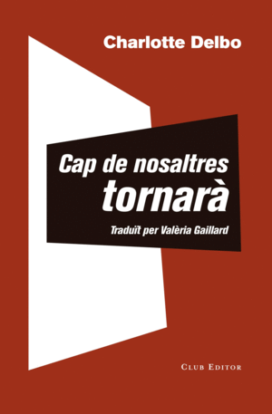 CAP DE NOSALTRES TORNARÀ SEGUIT D´UN CONEIXEMENT INÚTIL