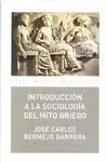 INTRODUCCION A LA SOCIOLOGIA DEL MITO GRIEGO