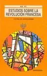 ESTUDIOS SOBRE LA REVOLUCION FRANCESA Y EL FINAL DEL ANTIGUO REGIMEN
