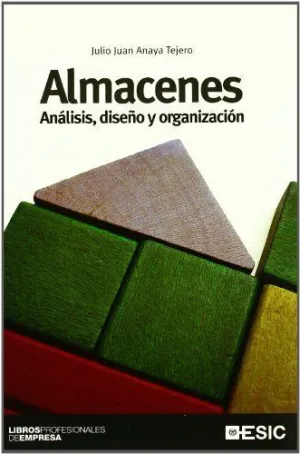ALMACENES. ANALISIS, DISEÑO Y ORGANIZACION