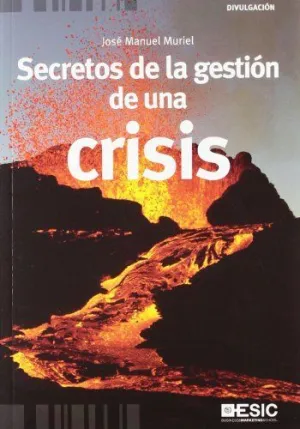 SECRETOS DE LA GESTION DE UNA CRISIS