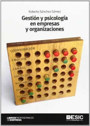 GESTION Y PSICOLOGIA EN EMPRESAS Y ORGANIZACION - 3ª EDICION GESTION Y PSICOLOGIA EN EMPRESAS Y ORGANIZACION - 3ª EDICION