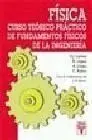 FISICA: CURSO TEORICO PRACTICOS DE FUNDAMENTOS FISICOS DE LA INGENIERIA