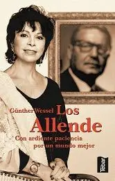 LOS ALLENDE. CON ARDIENTE PACIENCIA POR UN MUNDO MEJOR LOS ALLENDE. CON ARDIENTE PACIENCIA POR UN MUNDO MEJOR