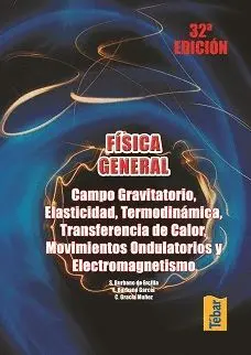 FÍSICA GENERAL. CAMPO GRAVITATORIO, ELASTICIDAD, TERMODINÁMICA, TRANSFERENCIA DE CALOR, MOVIMIENTOS