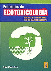 PRINCIPIOS DE ECOTOXICOLOGIA. DIAGNOSTICO, TRATAMIENTO Y GESTION DEL MEDIO AMBIENTE