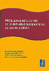 PROBLEMAS RESUELTOS DE OLIMPIADAS DE MATEMÁTICAS DE BACHILLERATO.