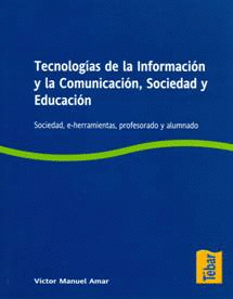 TECNOLOGÍAS DE LA INFORMACIÓN Y LA COMUNICACIÓN, SOCIEDAD Y EDUCACIÓN.