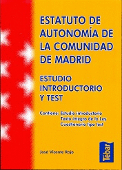 ESTATUTO DE AUTONOMÍA DE LA COMUNIDAD DE MADRID. ESTUDIO INTRODUCTORIO Y TEST.