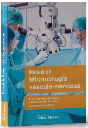 MANUAL DE MICROCIRUGÍA VÁSCULO-NERVIOSA.