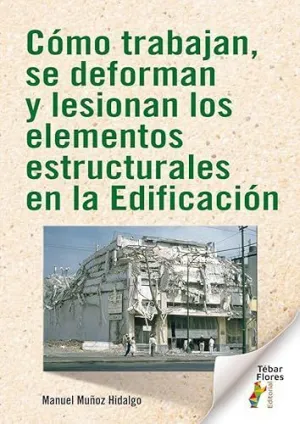 Como Trabajan se Deforman y Lesionan los Elementos Estructu
