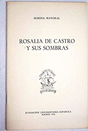 ROSALÍA DE CASTRO Y SUS SOMBRAS