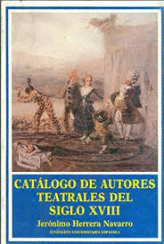 CATÁLOGO DE AUTORES TEATRALES DEL SIGLO XVIII