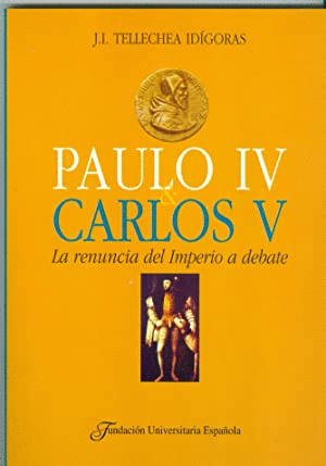 PAULO IV Y CARLOS V: <BR>