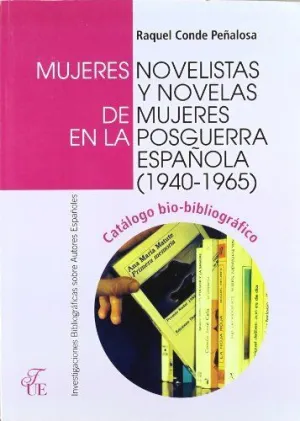 MUJERES NOVELISTAS Y NOVELAS DE MUJERES EN LA POSGUERRA ESPAÑOLA