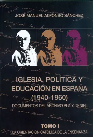 IGLESIA, POLÍTICA Y EDUCACIÓN EN ESPAÑA (1940-1960). I