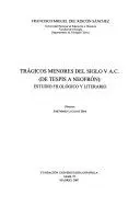 TRÁGICOS MENORES DEL SIGLO V A.C. (DE TESPIS A NEOFRÓN)