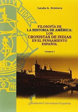 FILOSOFÍA DE LA HISTORIA DE AMÉRICA: LOS CRONISTAS DE INDIAS EN EL PENSAMIENTO ESPAÑOL. 2 VOLS.