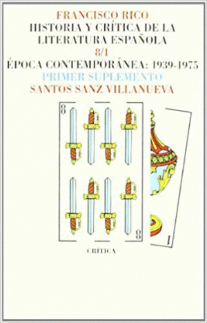 HISTORIA Y CRITICA DE LA LITERATURA ESPAÑOLA: ÉPOCA CONTEMPORÁNEA (1939-1975)