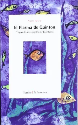 PLASMA DE QUINTON: EL AGUA DE MAR, NUESTRO MEDIO INTERNO