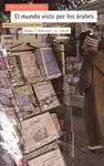 EL MUNDO VISTO POR LOS ARABES