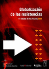 GLOBALIZACION DE LAS RESISTENCIAS: EL ESTADO DE LAS LUCHAS 2005.