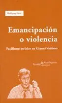 EMANCIPACION O VIOLENCIA: PACIFISMO ESTÉTICO EN GIANNI VATTIMO