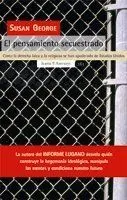 EL PENSAMIENTO SECUESTRADO: CÓMO LA DERECHA LAICA Y LA RELIGIOSA SE HAN APODERADO DE ESTADOS UNIDOS