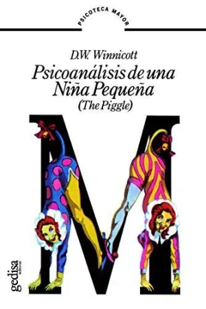 PSICOANÁLISIS DE UNA NIÑA PEQUEÑA (THE PIGGLE)