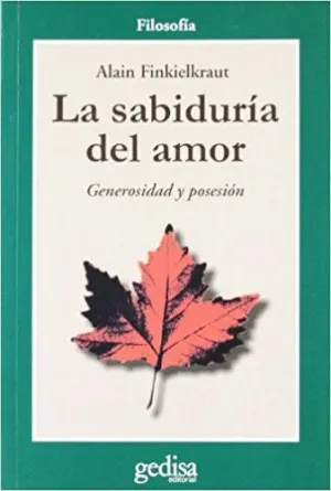 LA SABIDURÍA DEL AMOR: GENEROSIDAD Y POSESIÓN