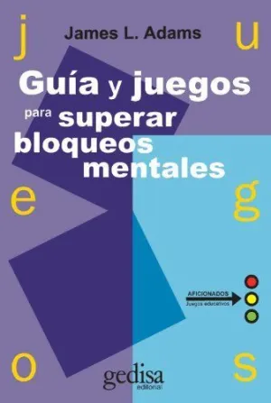 GUIA Y JUEGOS PARA SUPERAR BLOQUEOS MENTALES