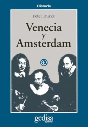 VENECIA Y ÁMSTERDAM: ESTUDIOS SOBRE LAS ÉLITES DEL SIGO XVII