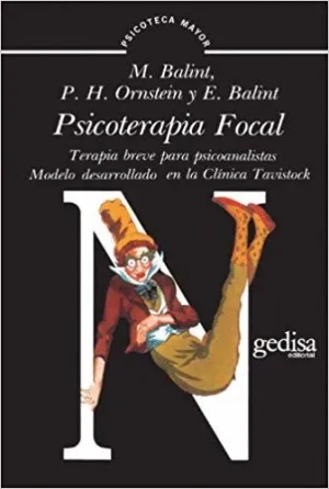 PSICOTERAPIA FOCAL: TERAPIA BREVE PARA PSICOANALISTAS. MODELO DESARROLLADO EN LA CLÍNICA TAVISTOCK