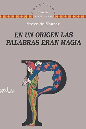 EN UN ORIGEN LAS PALABRAS ERAN MAGIA