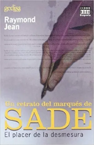 UN RETRATO DEL MARQUÉS DE SADE: EL PLACER DE LA DESMESURA