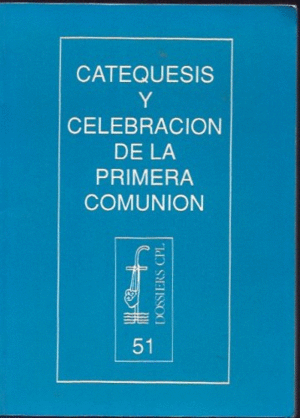 CATEQUESIS Y CELEBRACION DE LA PRIMERA COMUNION