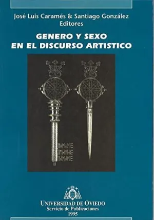 G?NERO Y SEXO EN EL DISCURSO ART¡STICO