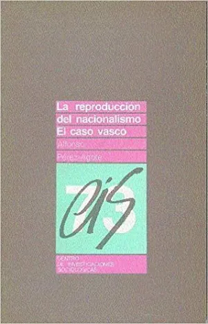 LA REPRODUCCIÓN DEL NACIONALISMO: EL CASO VASCO