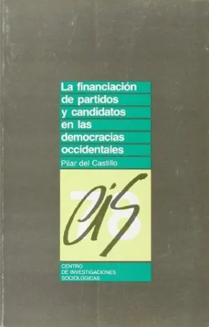 LA FINANCIACIÓN DE PARTIDOS Y CANDIDATOS EN LAS DEMOCRACIAS OCCIDENTALES