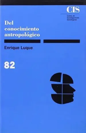 DEL CONOCIMIENTO ANTROPOLÓGICO DEL CONOCIMIENTO ANTROPOLÓGICO
