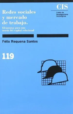REDES SOCIALES Y MERCADO DE TRABAJO: ELEMENTOS PARA UNA TEORÍA DEL CAPITAL RELACIONA