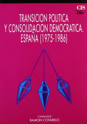 TRANSICIÓN POLÍTICA Y CONSOLIDACIÓN DEMOCRÁTICA: ESPAÑA (1975-1986)