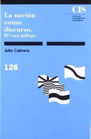 LA NACIÓN COMO DISCURSO: EL CASO GALLEGO