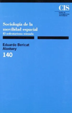 SOCIOLOGÍA DE LA MOVILIDAD ESPACIAL: EL SEDENTARISMO NÓMADA